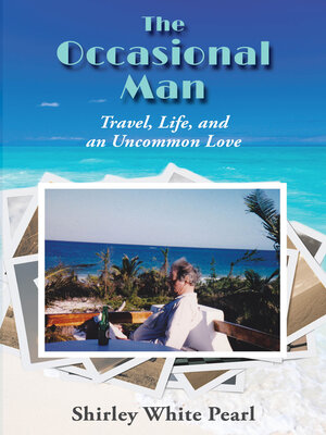 cover image of The Occasional Man: Travel, Life, and an Uncommon Love